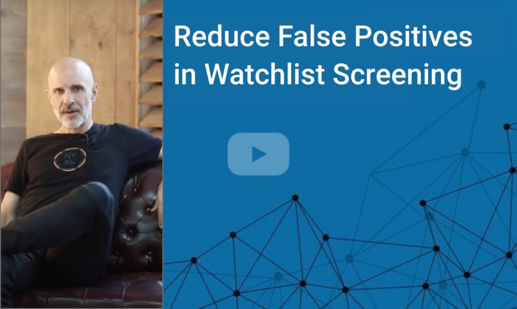 Senzing video featured image reduce false positives in watchlist screening reduce false positives in watchlist screening - kyc & compliance