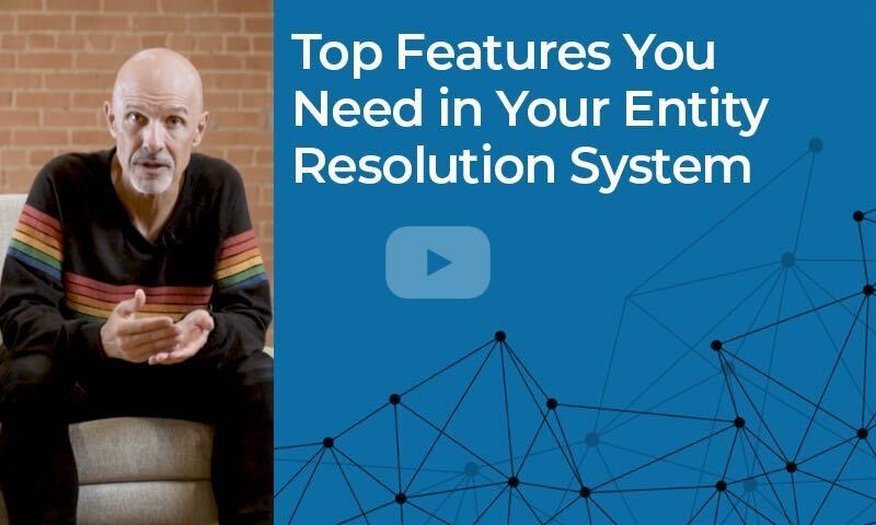 Top features you need in your entity resolution system