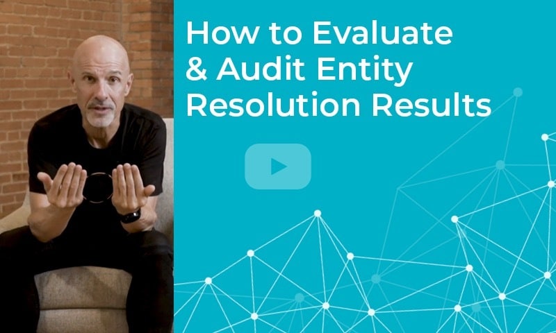 How to evaluate and audit entity resolution results