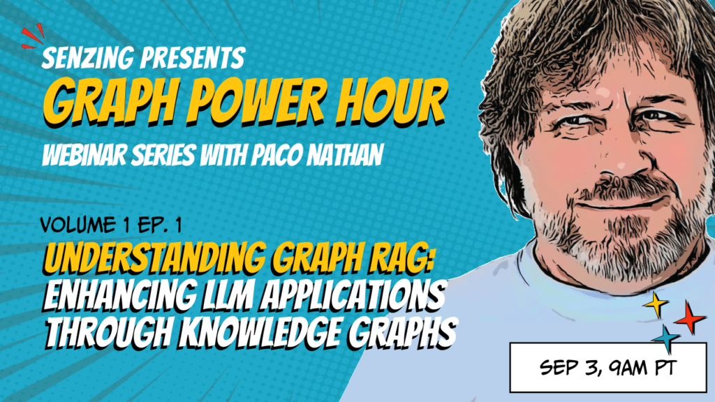 Paco nathan graph power hour - understanding graph rag - enhancing llm applications through knowledge graphs