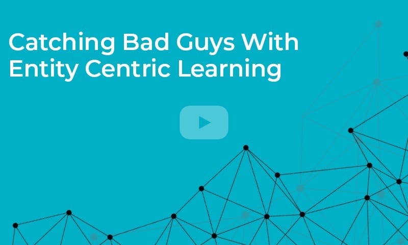 Catching Bad Guys With Entity-Centric Learning | Senzing
