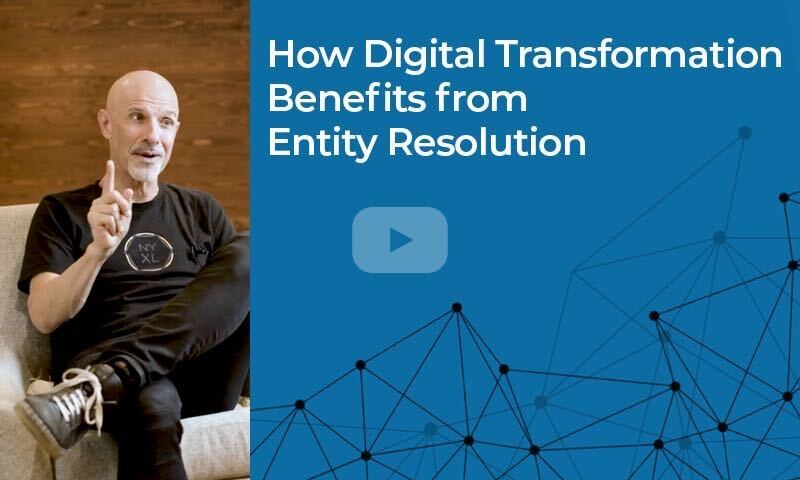 How Digital Transformation Benefits from Entity Resolution