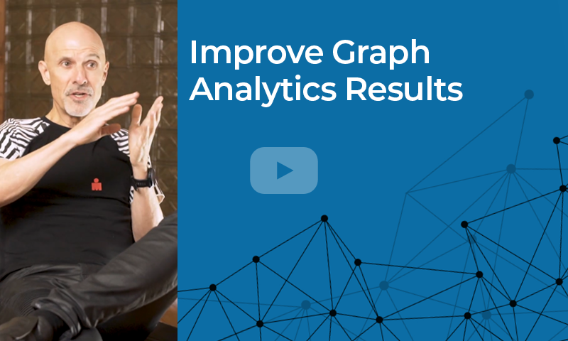 Improve Graph Analytics Results