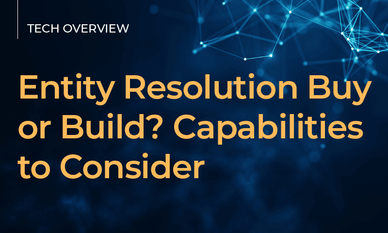 entity-resolution-buy-or-build-capabilities-to-consider
