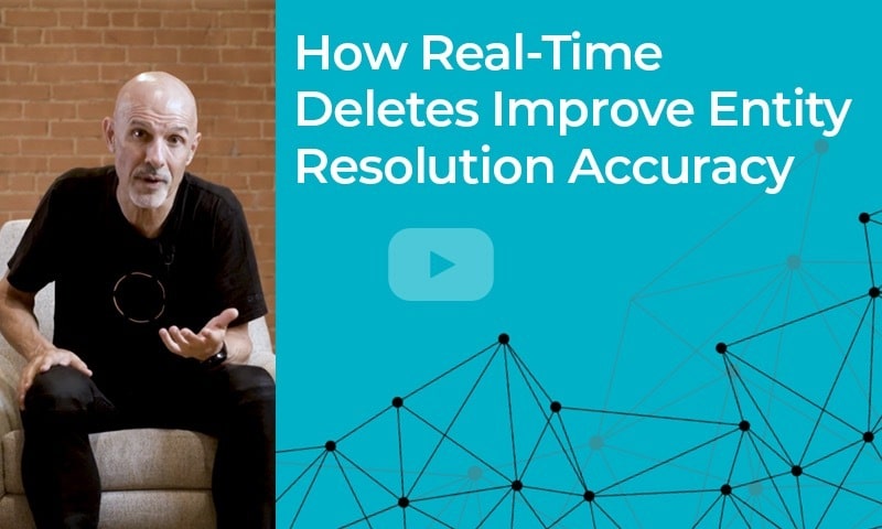 How Real-Time Deletes Improve Entity Resolution Accuracy